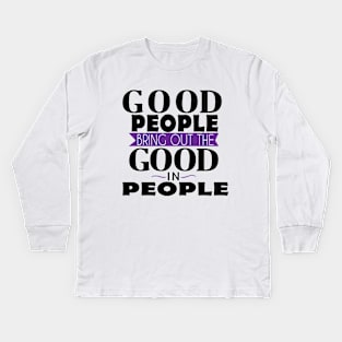 Good People Kids Long Sleeve T-Shirt